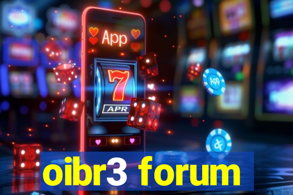 oibr3 forum